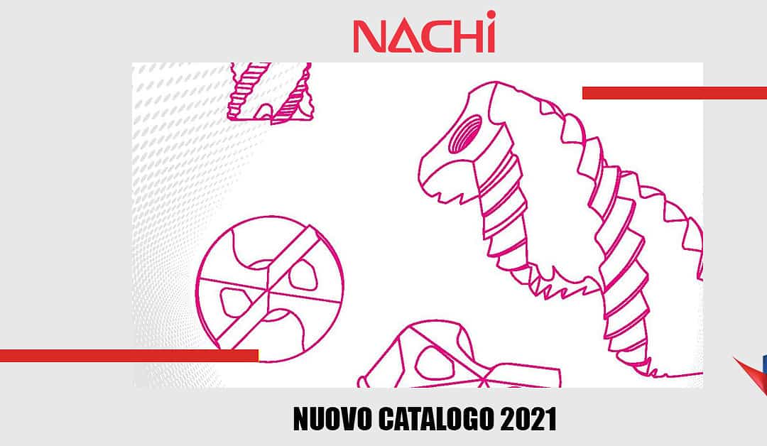 È arrivato il nuovo Catalogo NACHI 2021